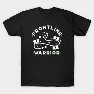 Frontline Warrior, Nurse, Doctor, Registered Nurse, Nurse Student, Frontline Healthcare Worker. T-Shirt